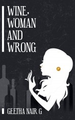 Wine, Woman and Wrong