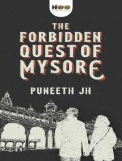 The Forbidden quest of Mysore
