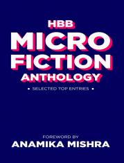 HBB Micro Fiction Anthology: Selected Top Entries