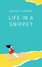 Life in a snippet